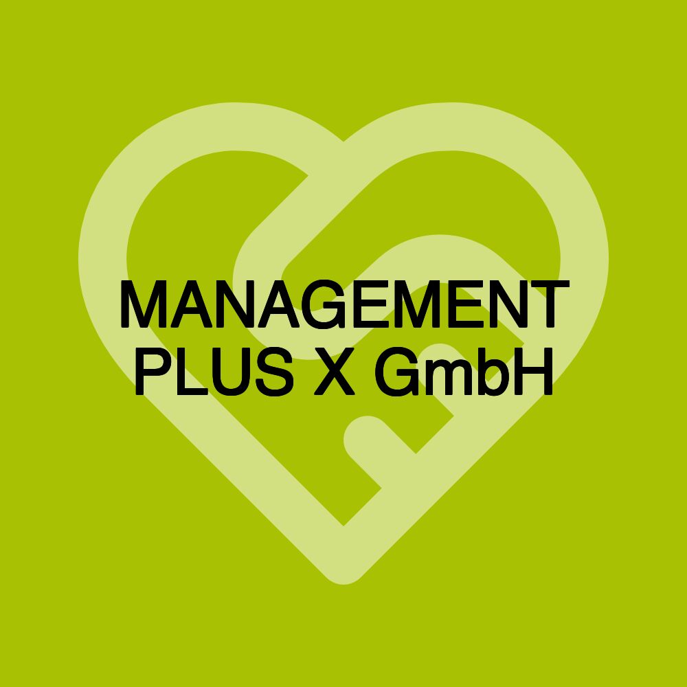 MANAGEMENT PLUS X GmbH