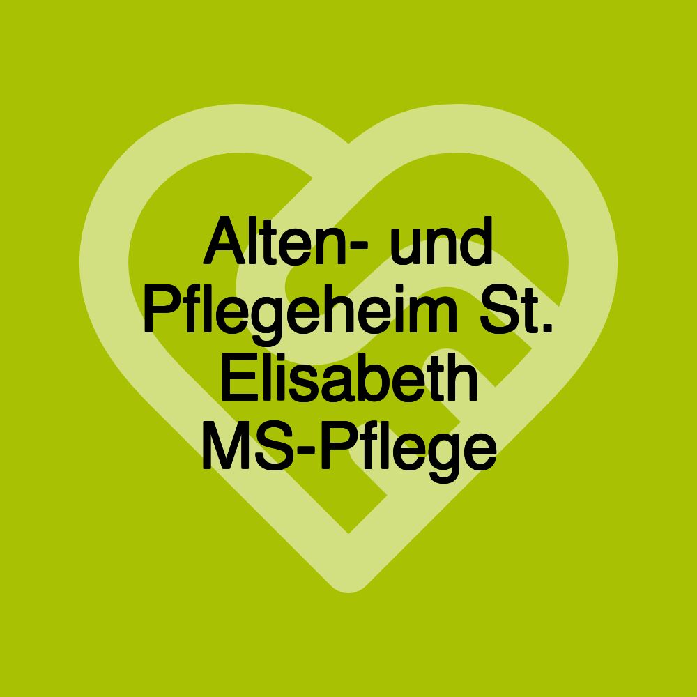 Alten- und Pflegeheim St. Elisabeth MS-Pflege