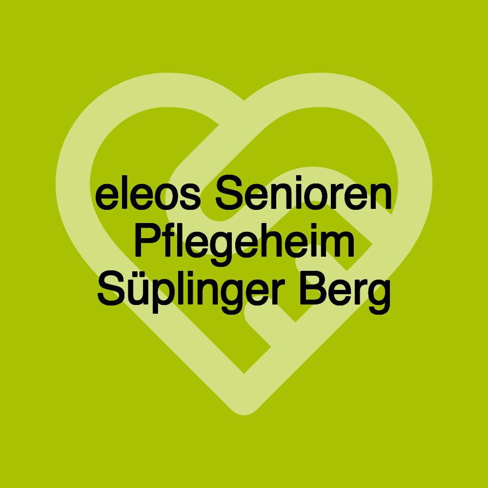 eleos Senioren Pflegeheim Süplinger Berg
