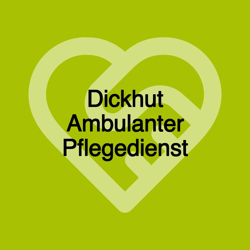 Dickhut Ambulanter Pflegedienst