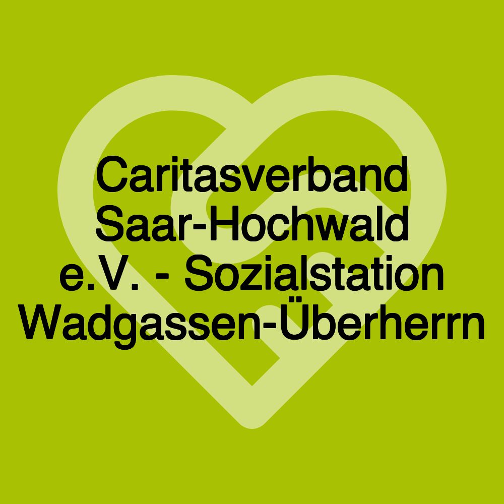 Caritasverband Saar-Hochwald e.V. - Sozialstation Wadgassen-Überherrn