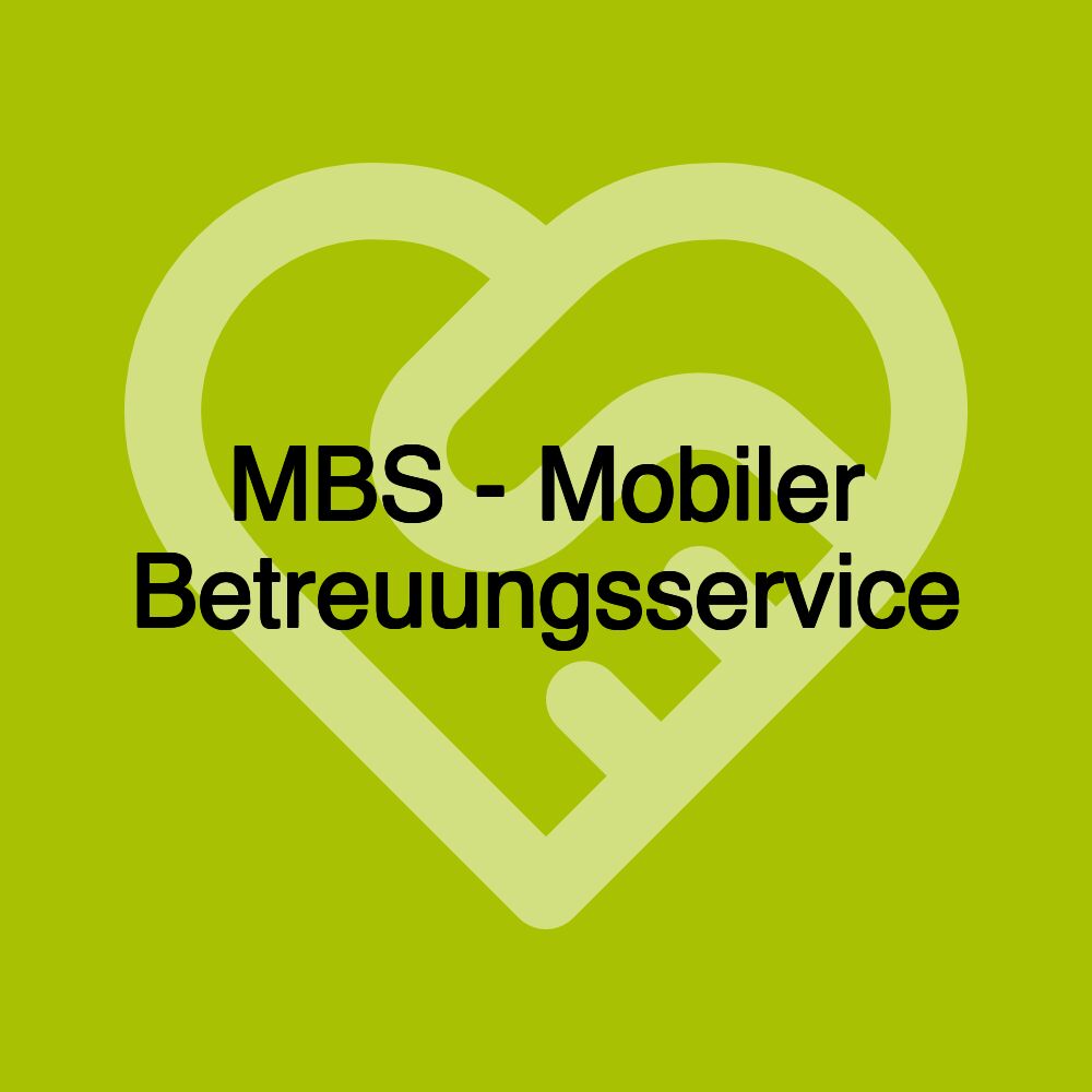 MBS - Mobiler Betreuungsservice