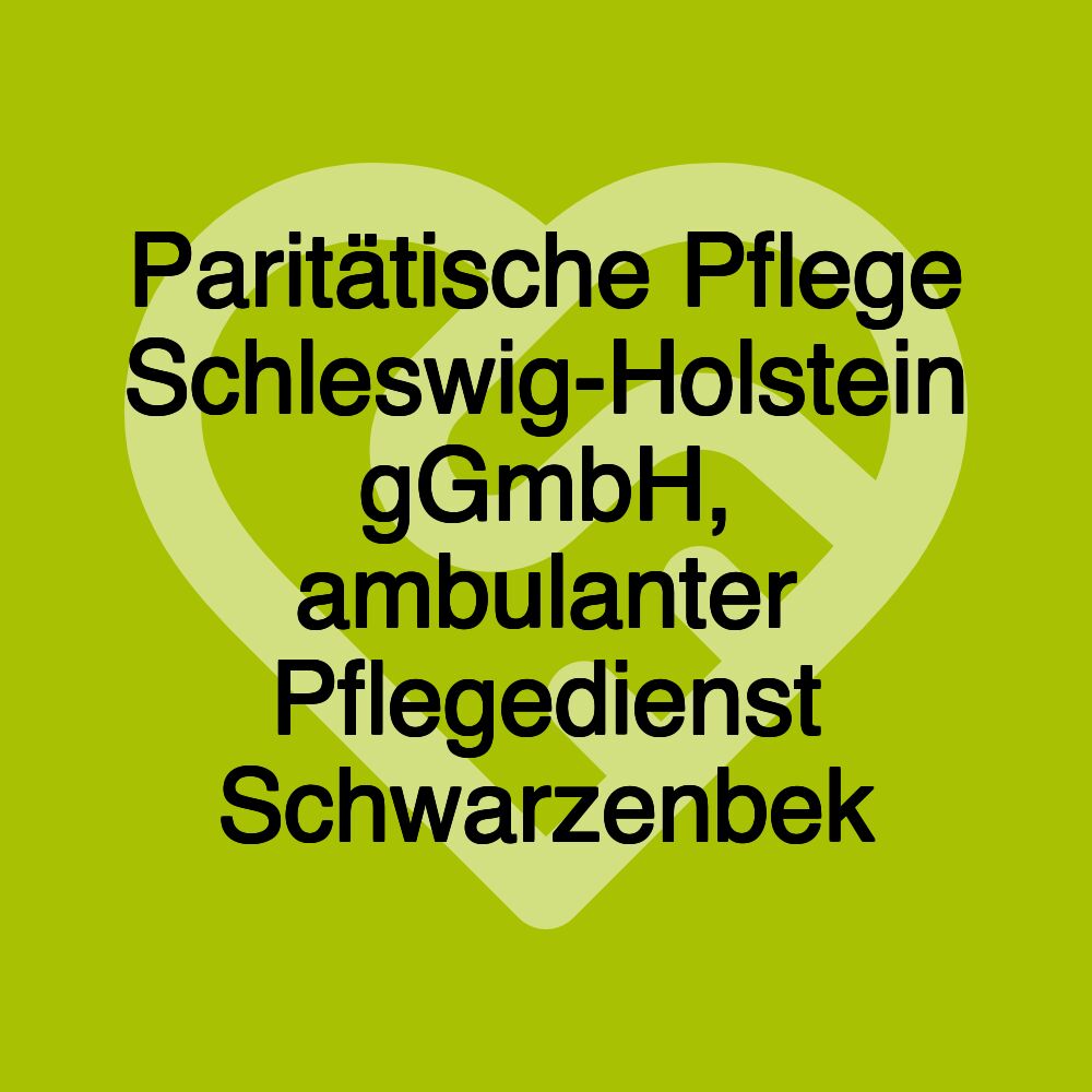 Paritätische Pflege Schleswig-Holstein gGmbH, ambulanter Pflegedienst Schwarzenbek