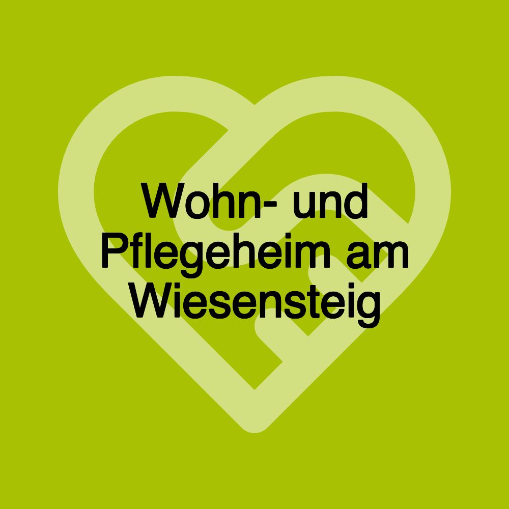 Wohn- und Pflegeheim am Wiesensteig