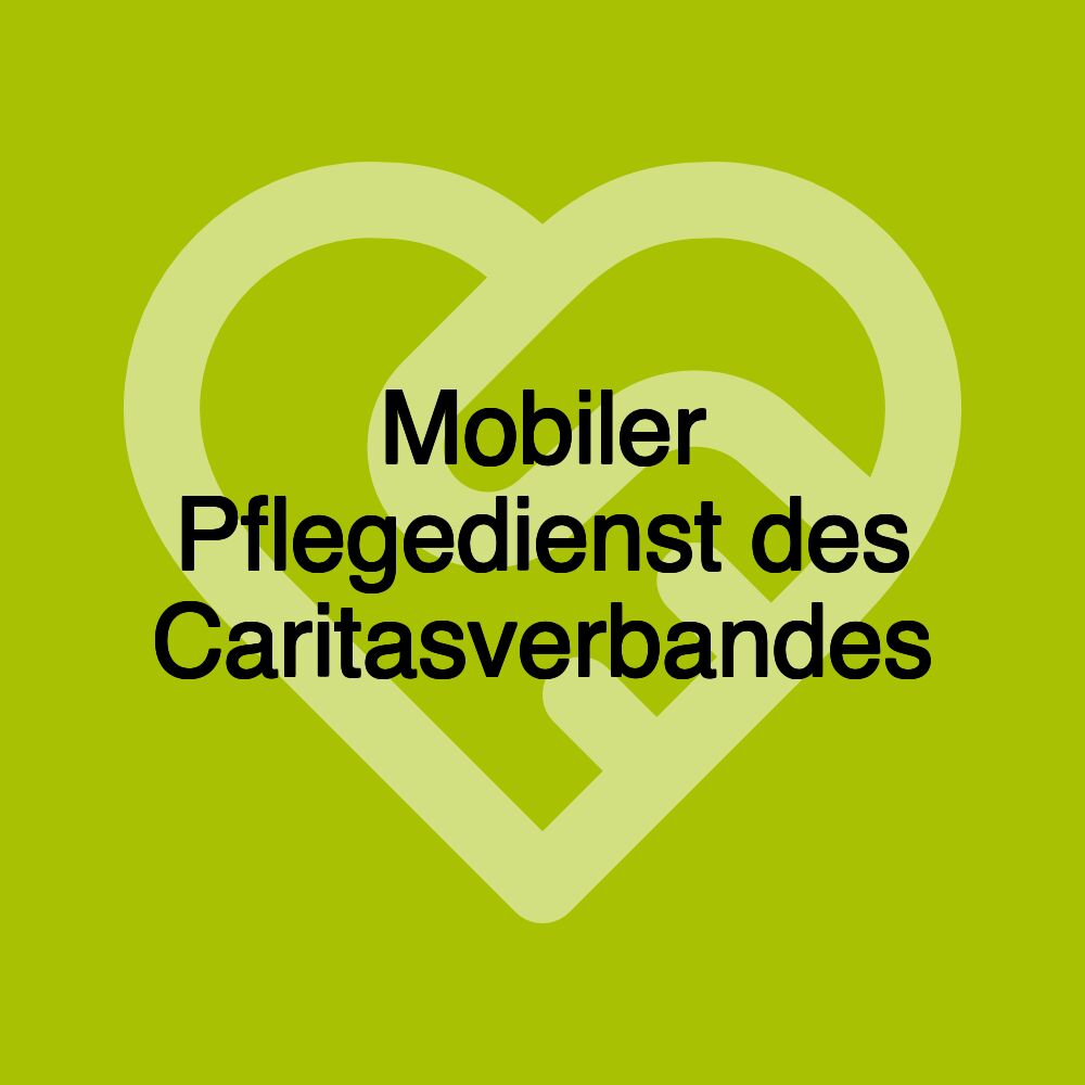 Mobiler Pflegedienst des Caritasverbandes