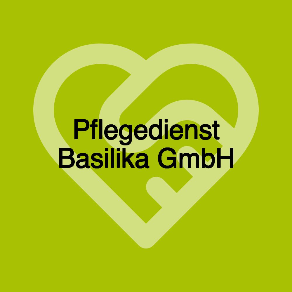 Pflegedienst Basilika GmbH