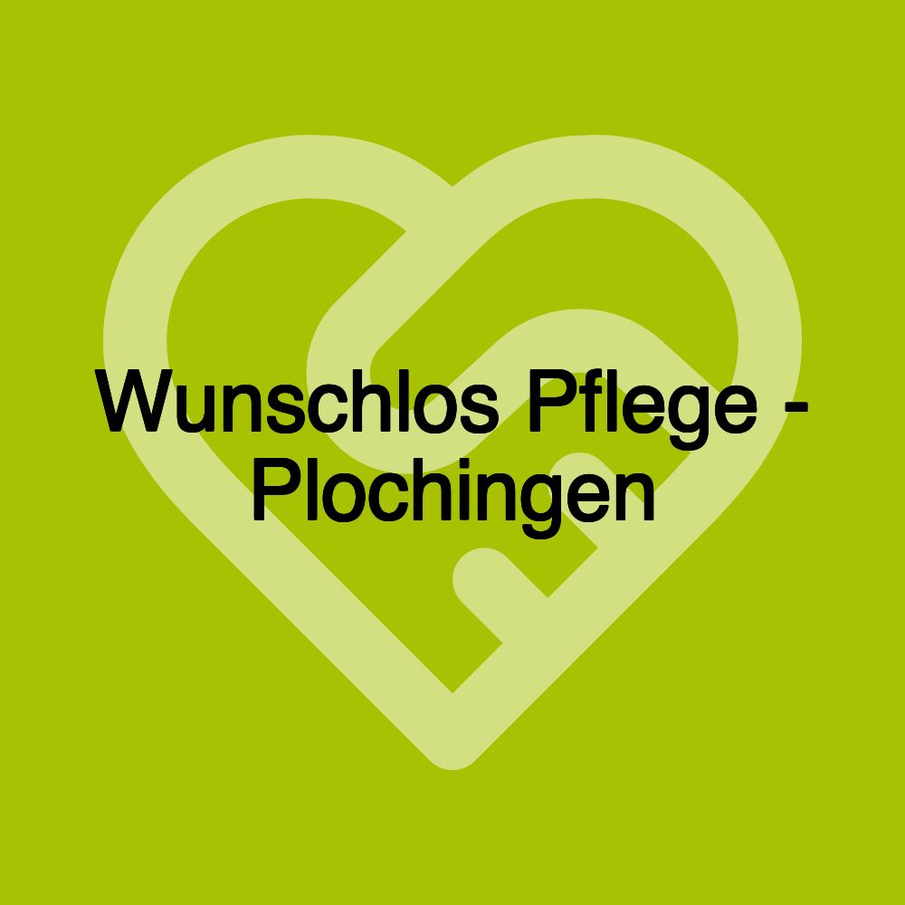 Wunschlos Pflege - Plochingen