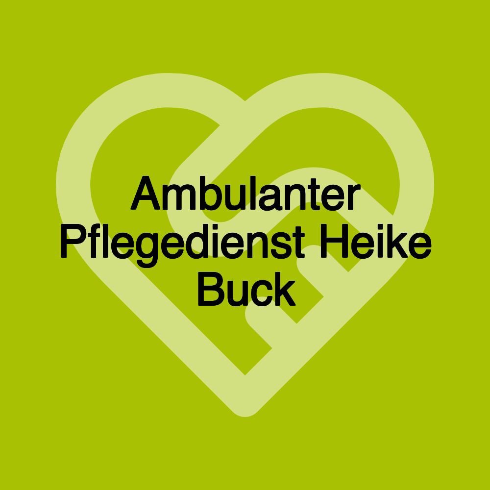 Ambulanter Pflegedienst Heike Buck