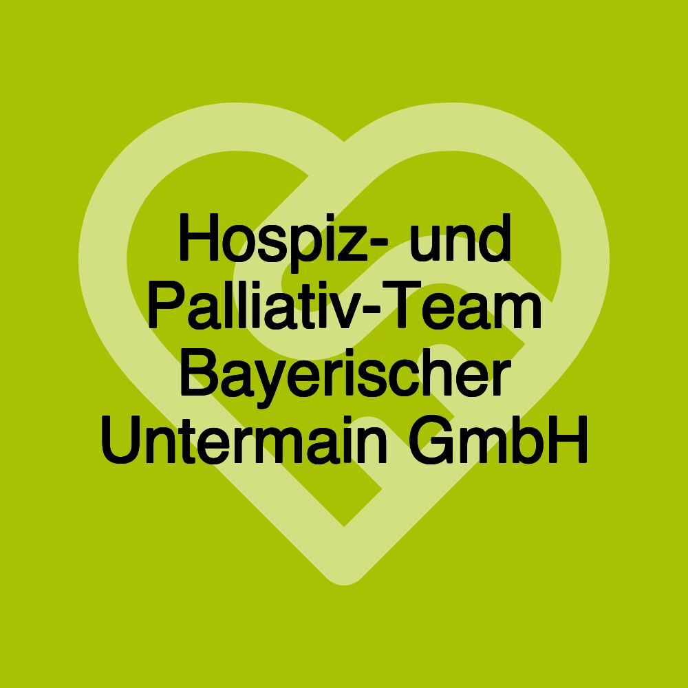 Hospiz- und Palliativ-Team Bayerischer Untermain GmbH