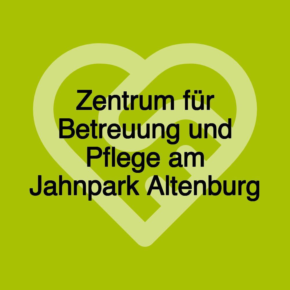Zentrum für Betreuung und Pflege am Jahnpark Altenburg