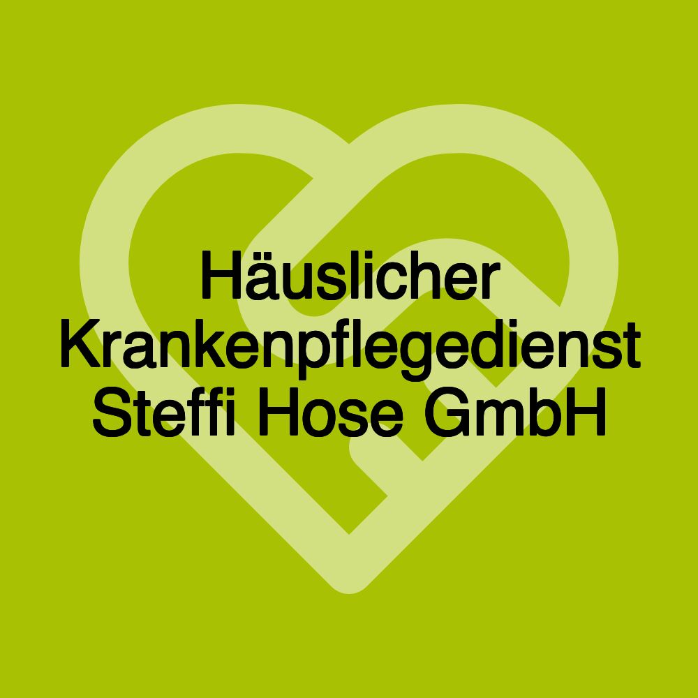 Häuslicher Krankenpflegedienst Steffi Hose GmbH
