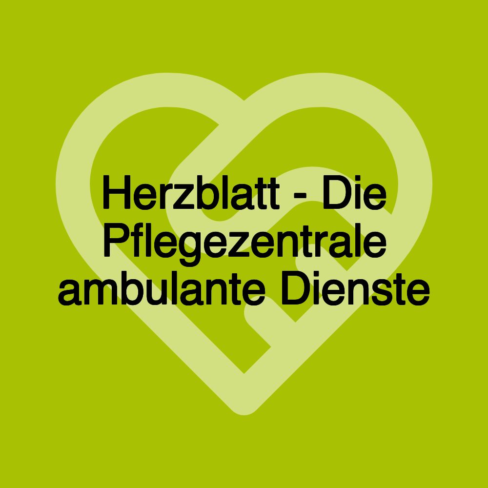 Herzblatt - Die Pflegezentrale ambulante Dienste
