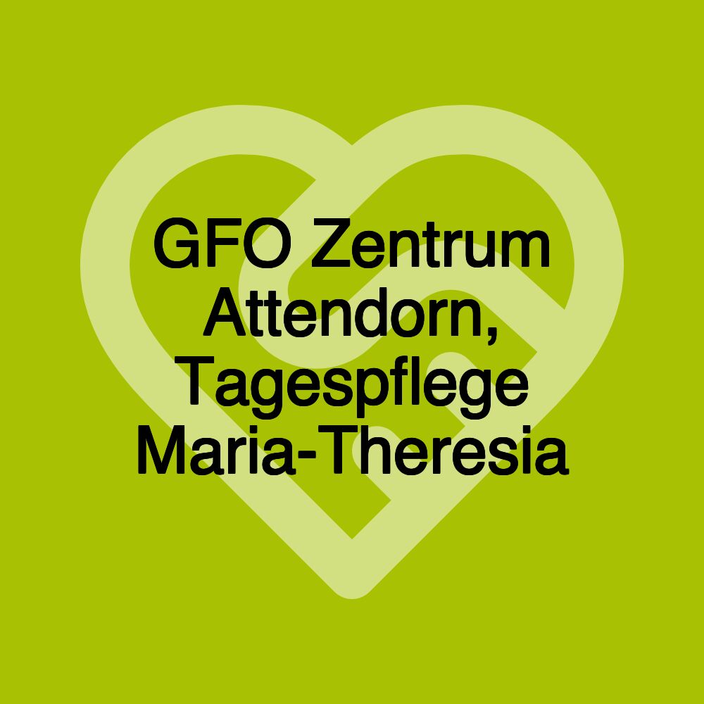 GFO Zentrum Attendorn, Tagespflege Maria-Theresia