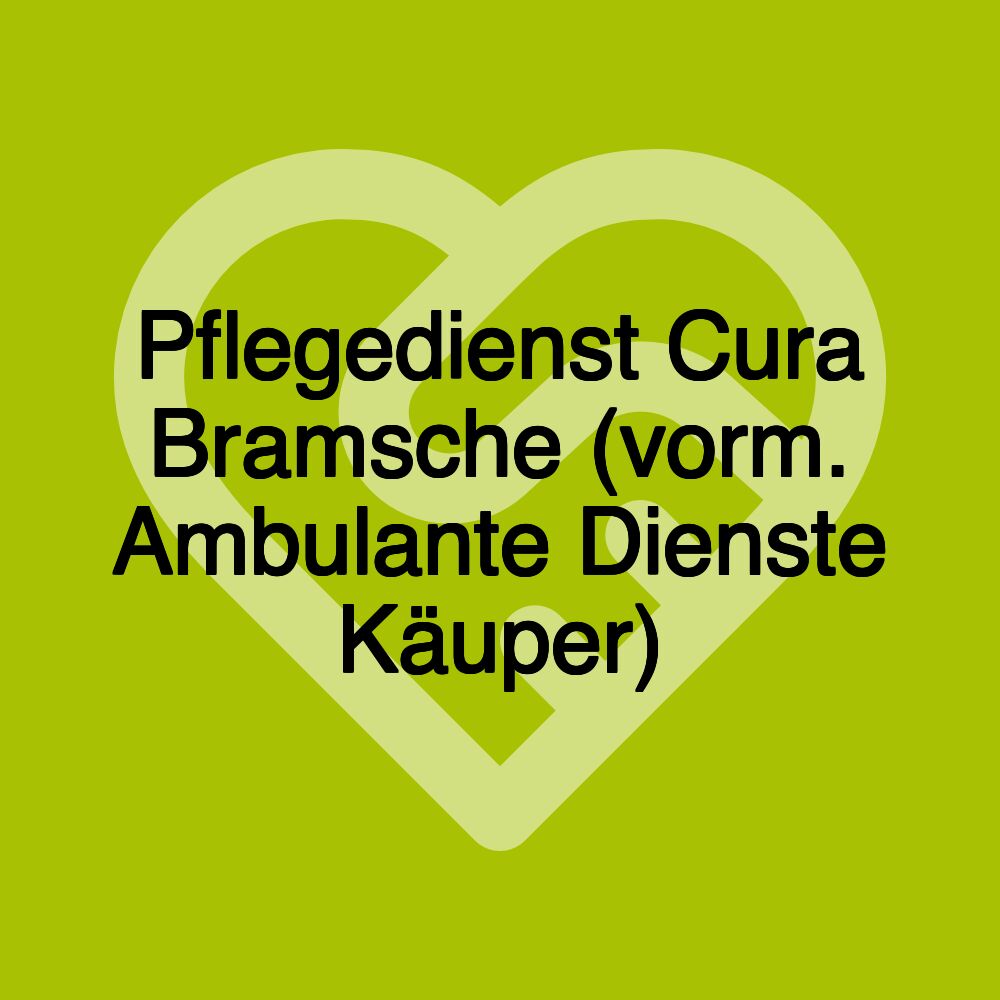 Pflegedienst Cura Bramsche (vorm. Ambulante Dienste Käuper)