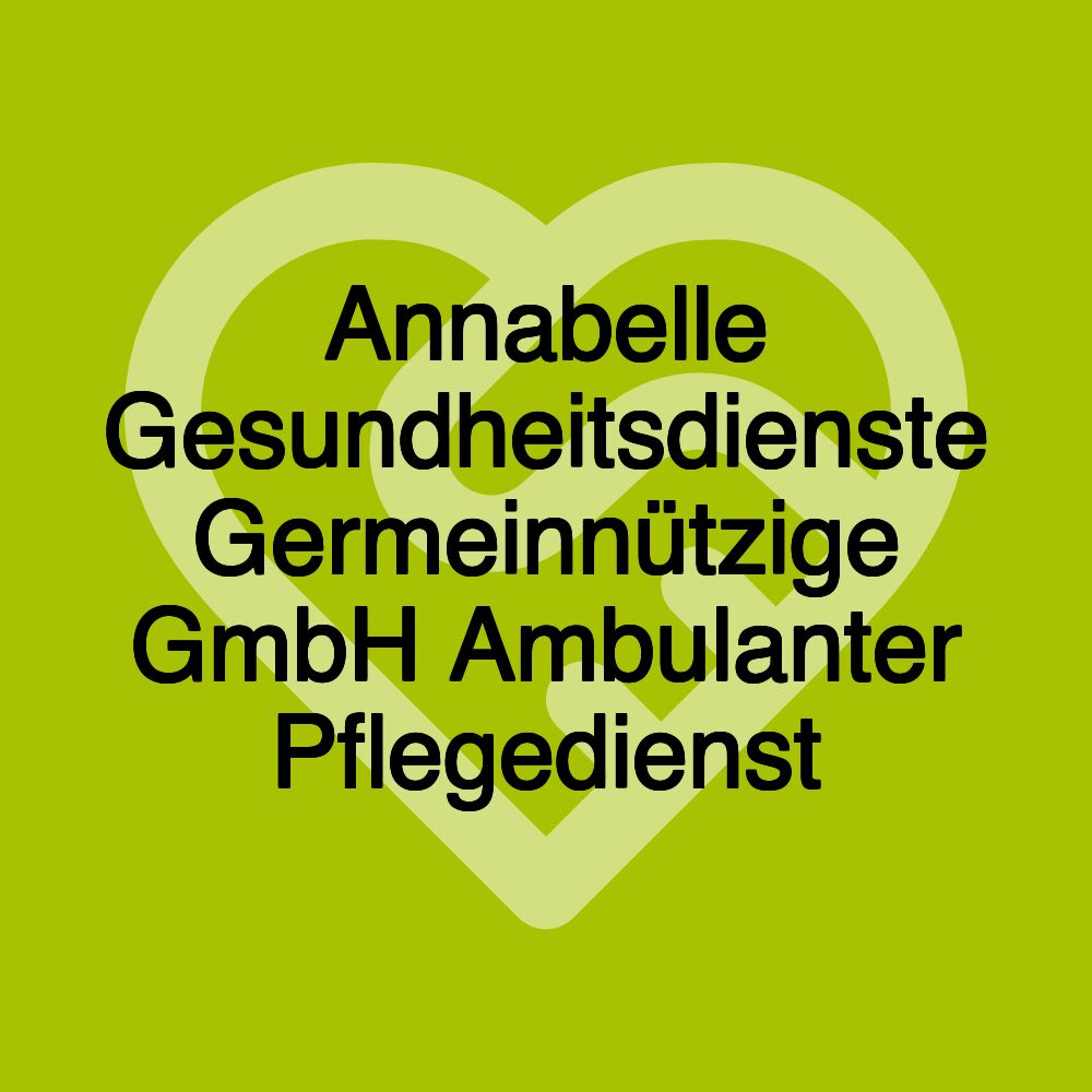 Annabelle Gesundheitsdienste Germeinnützige GmbH Ambulanter Pflegedienst