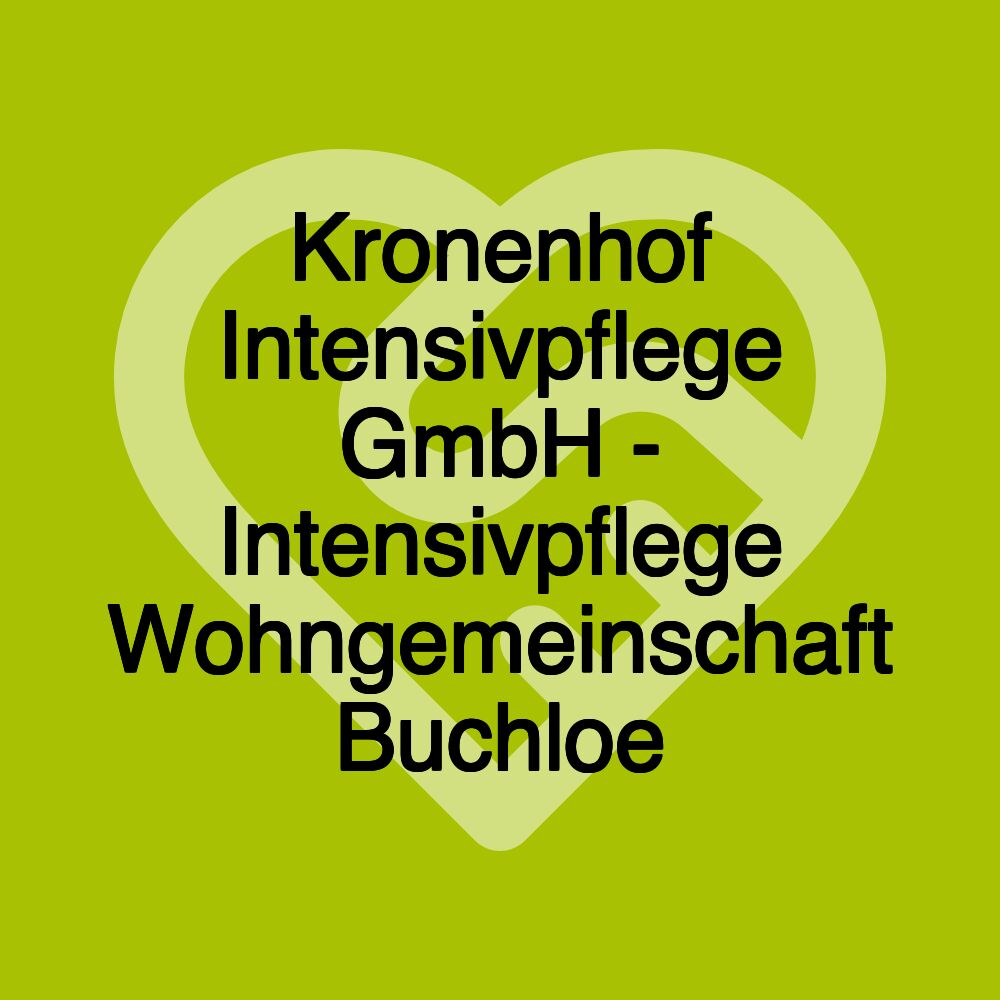 Kronenhof Intensivpflege GmbH - Intensivpflege Wohngemeinschaft Buchloe