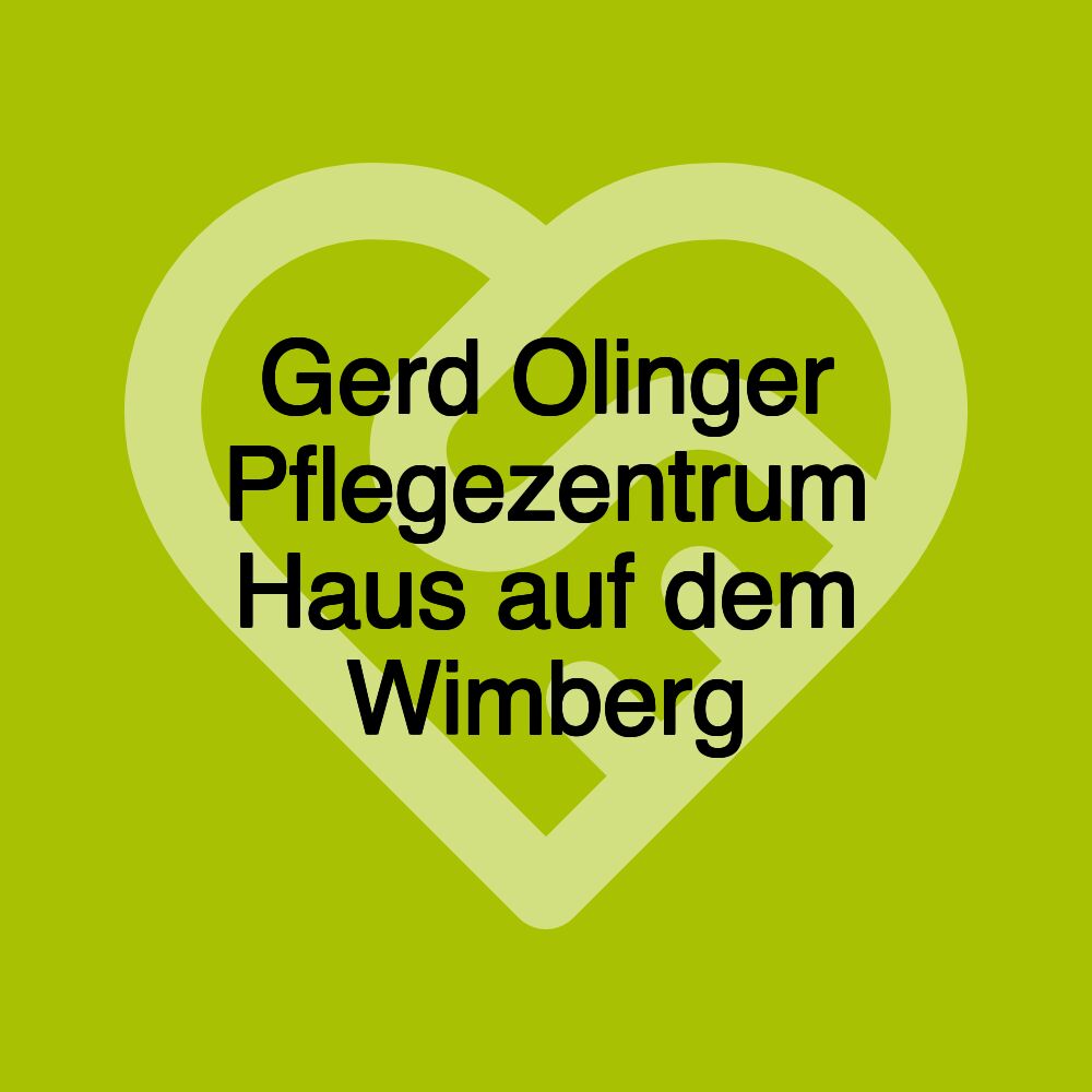 Gerd Olinger Pflegezentrum Haus auf dem Wimberg