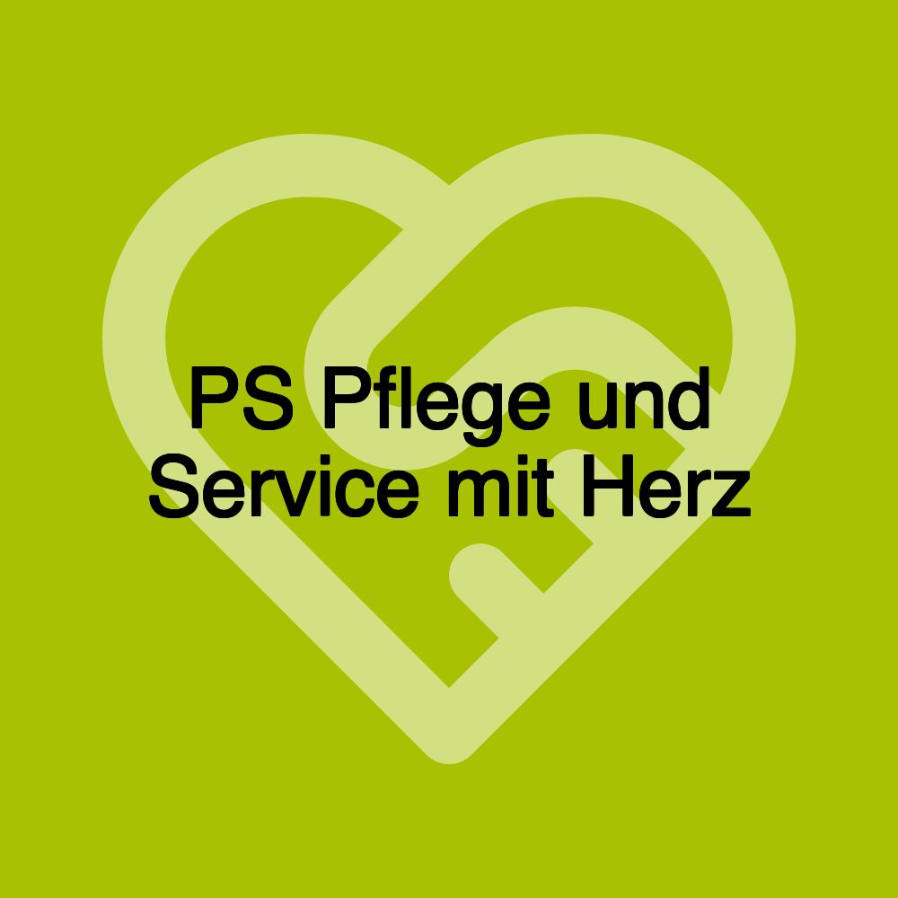 PS Pflege und Service mit Herz