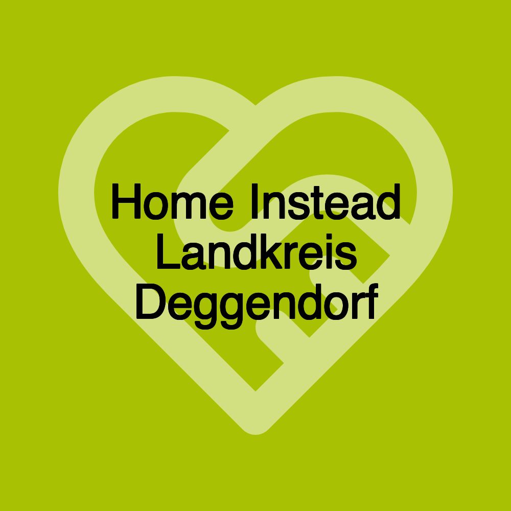 Home Instead Landkreis Deggendorf