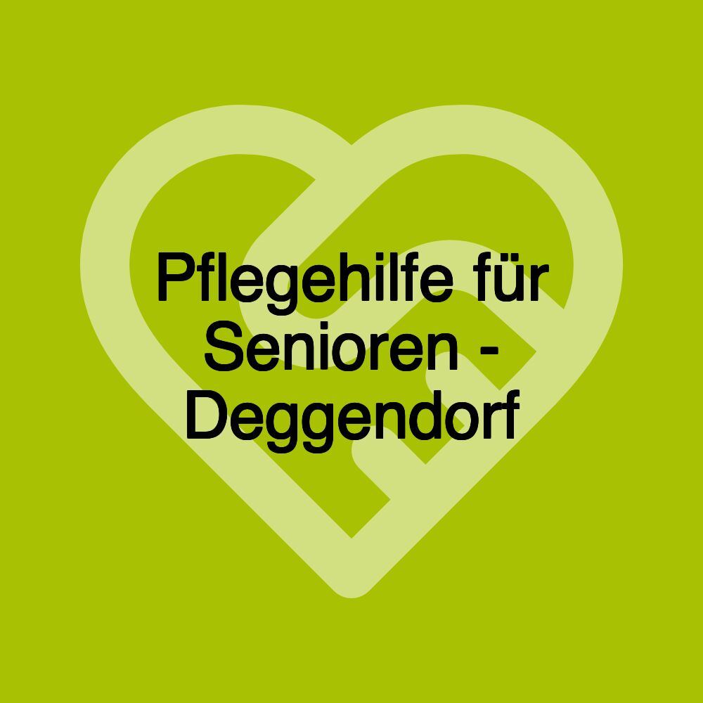 Pflegehilfe für Senioren - Deggendorf