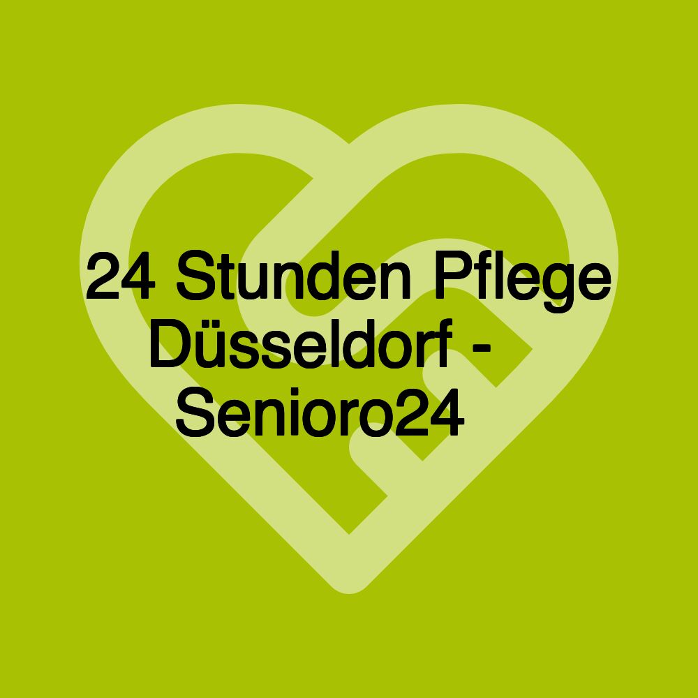 24 Stunden Pflege Düsseldorf - ️ Senioro24 ️