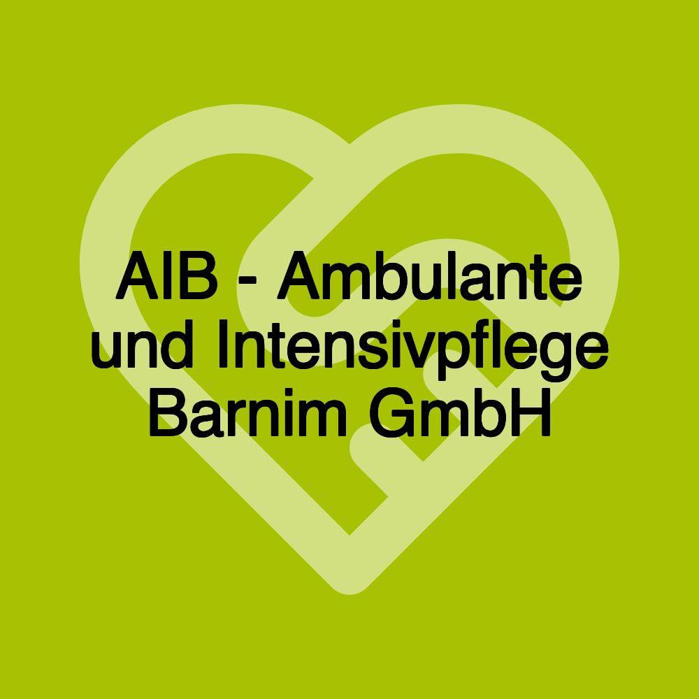 AIB - Ambulante und Intensivpflege Barnim GmbH