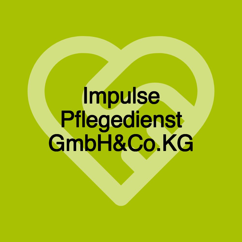 Impulse Pflegedienst GmbH&Co.KG