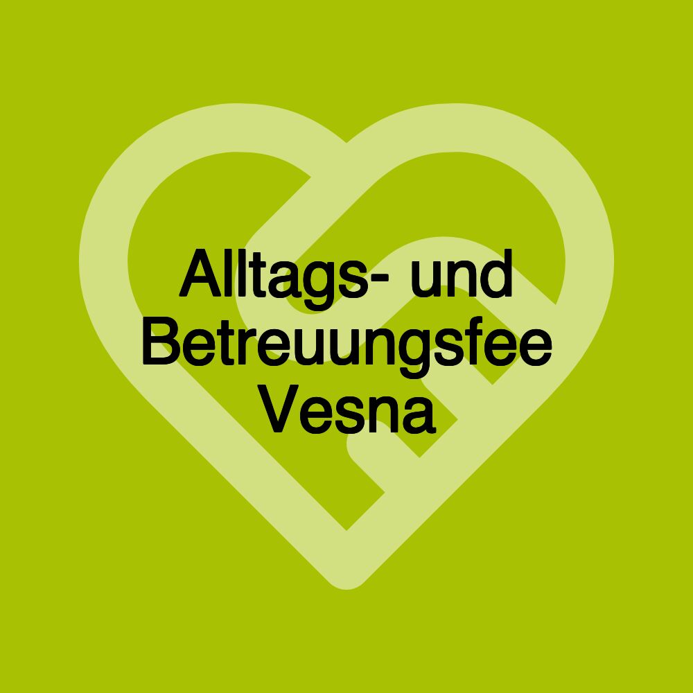 Alltags- und Betreuungsfee Vesna