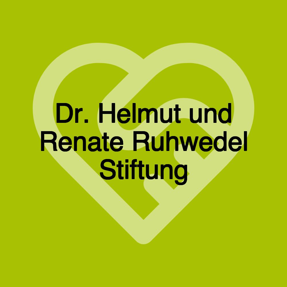 Dr. Helmut und Renate Ruhwedel Stiftung