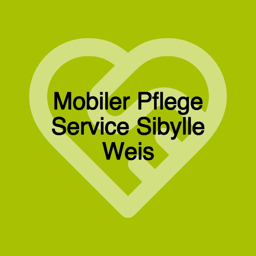 Mobiler Pflege Service Sibylle Weis