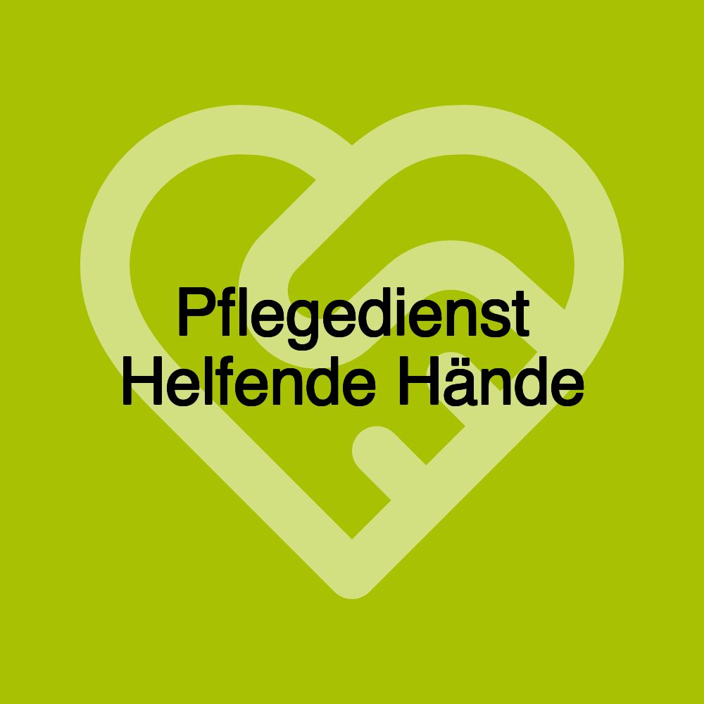 Pflegedienst Helfende Hände