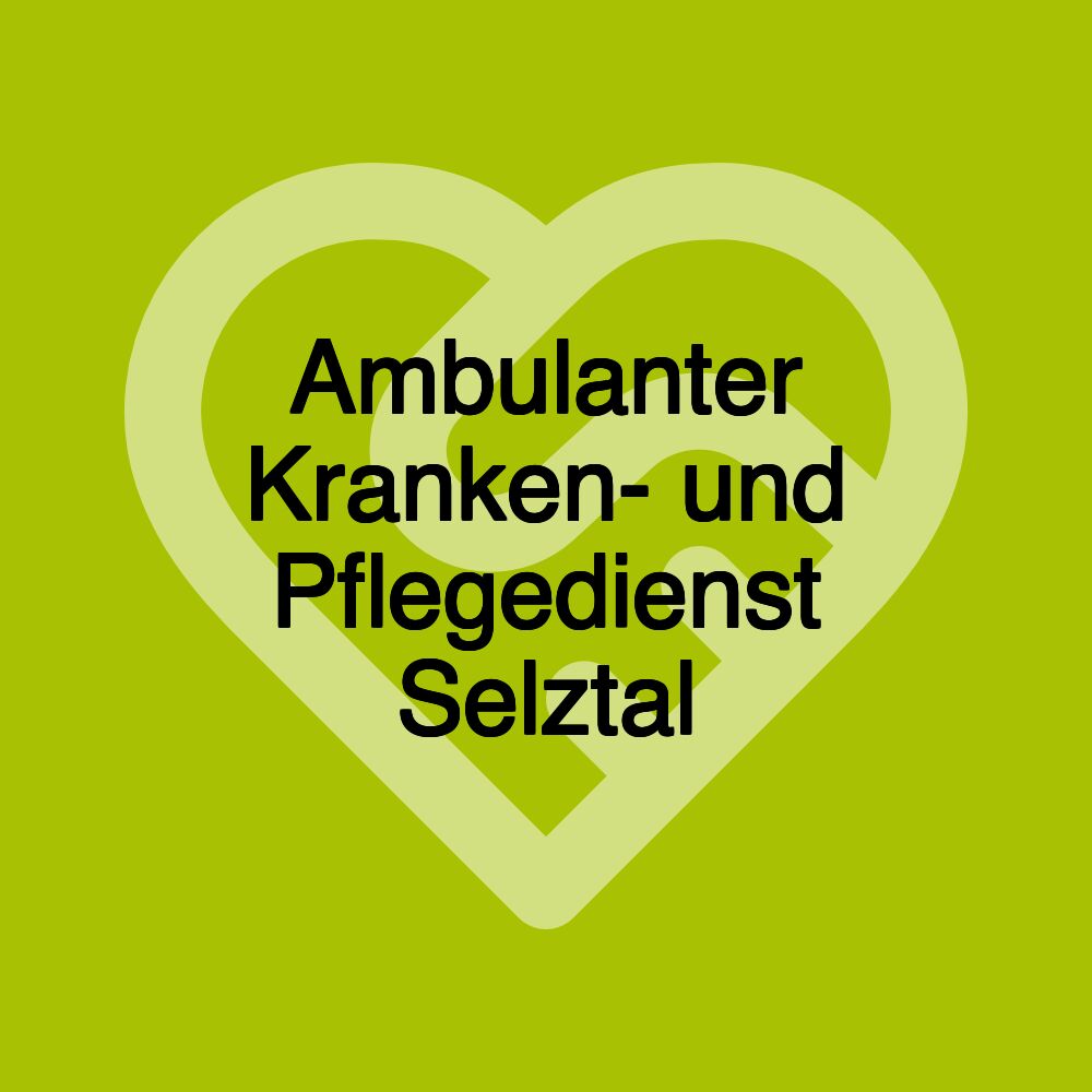 Ambulanter Kranken- und Pflegedienst Selztal