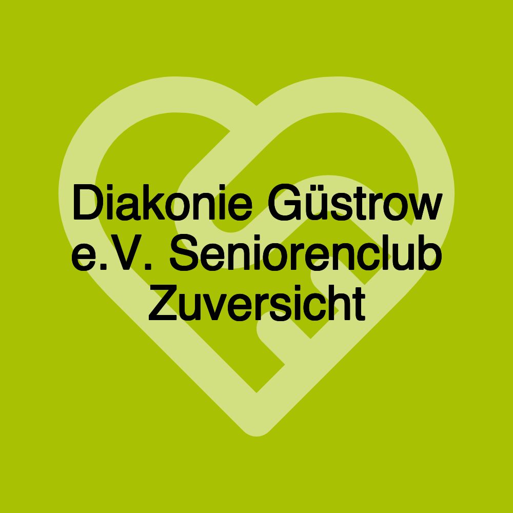 Diakonie Güstrow e.V. Seniorenclub Zuversicht