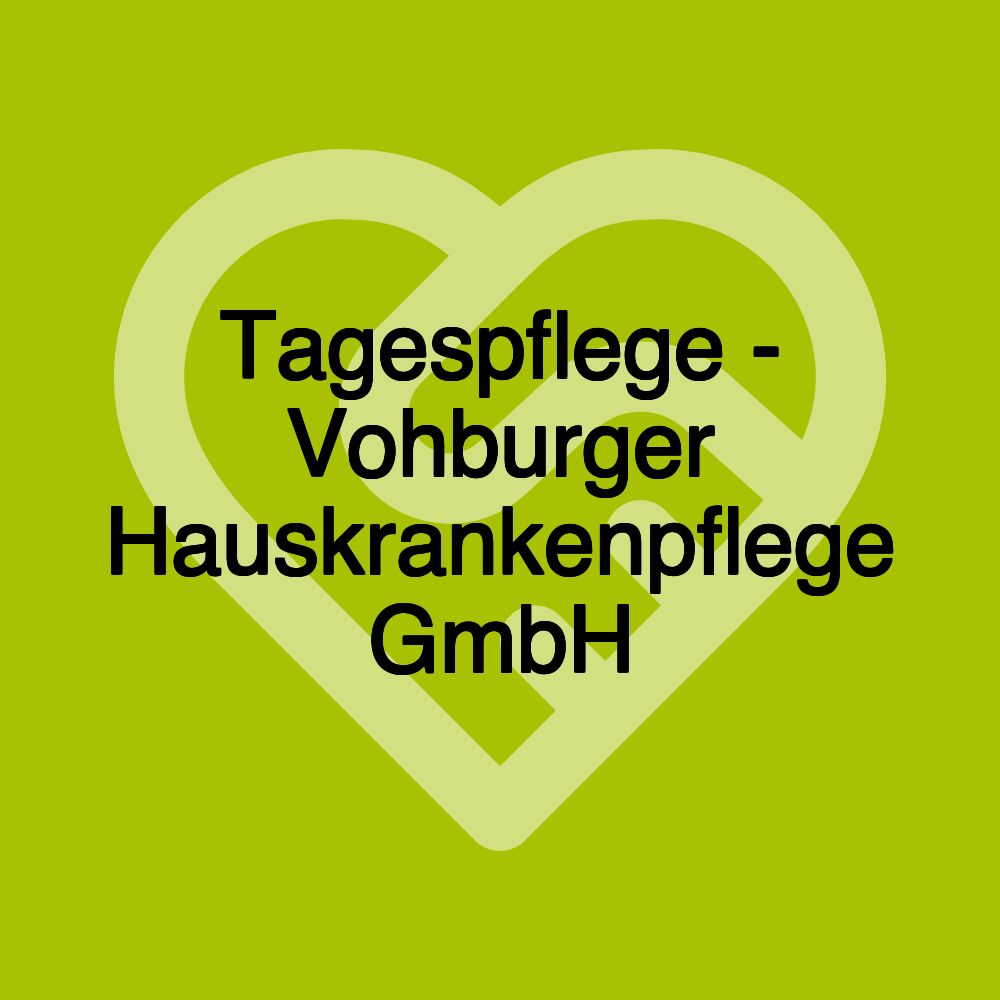 Tagespflege - Vohburger Hauskrankenpflege GmbH