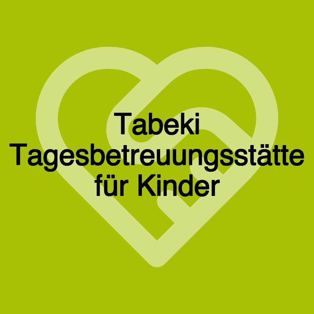 Tabeki Tagesbetreuungsstätte für Kinder