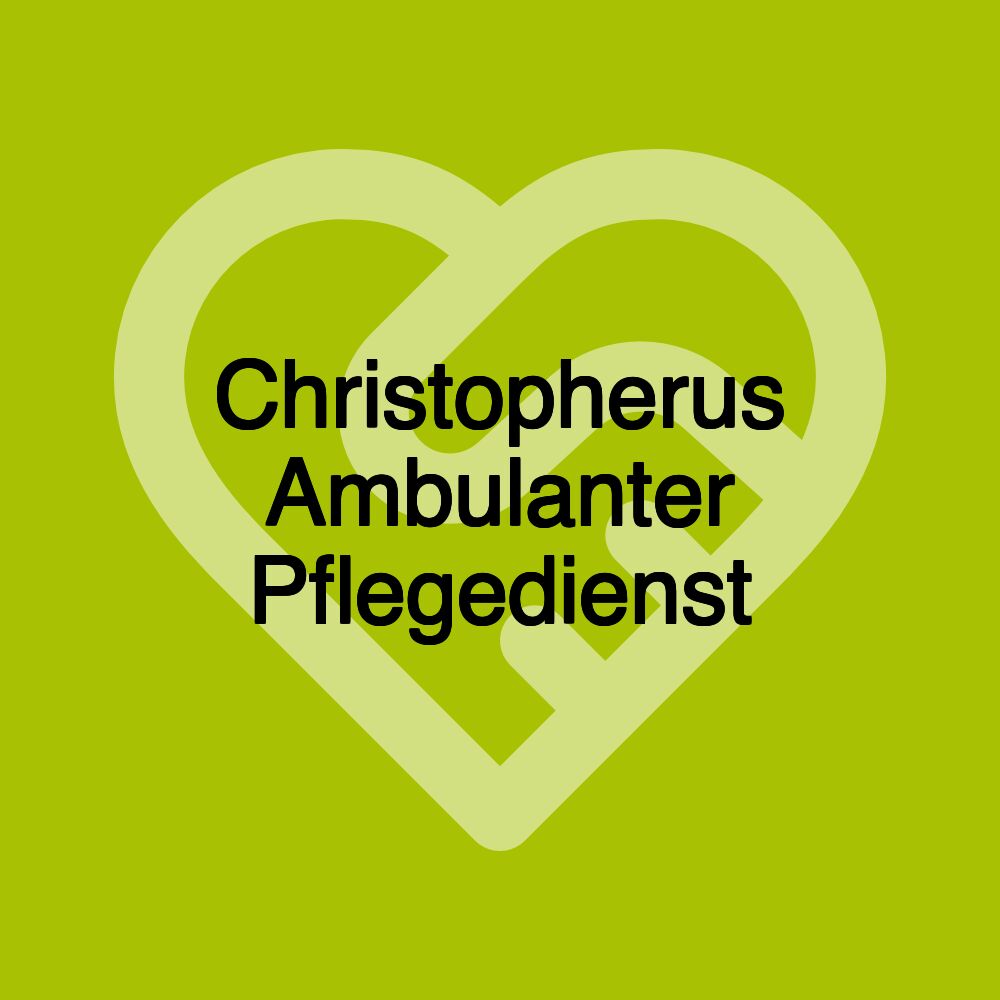 Christopherus Ambulanter Pflegedienst