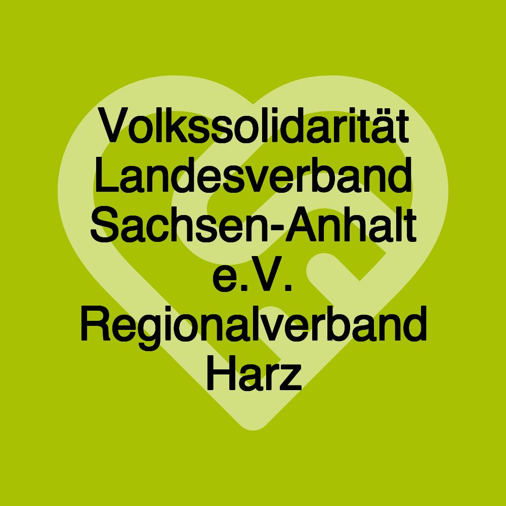 Volkssolidarität Landesverband Sachsen-Anhalt e.V. Regionalverband Harz