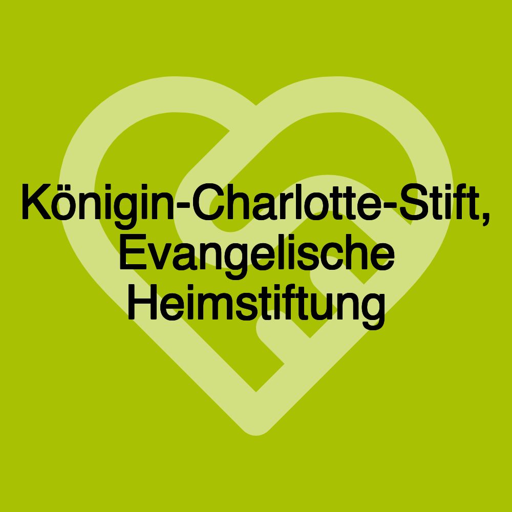Königin-Charlotte-Stift, Evangelische Heimstiftung