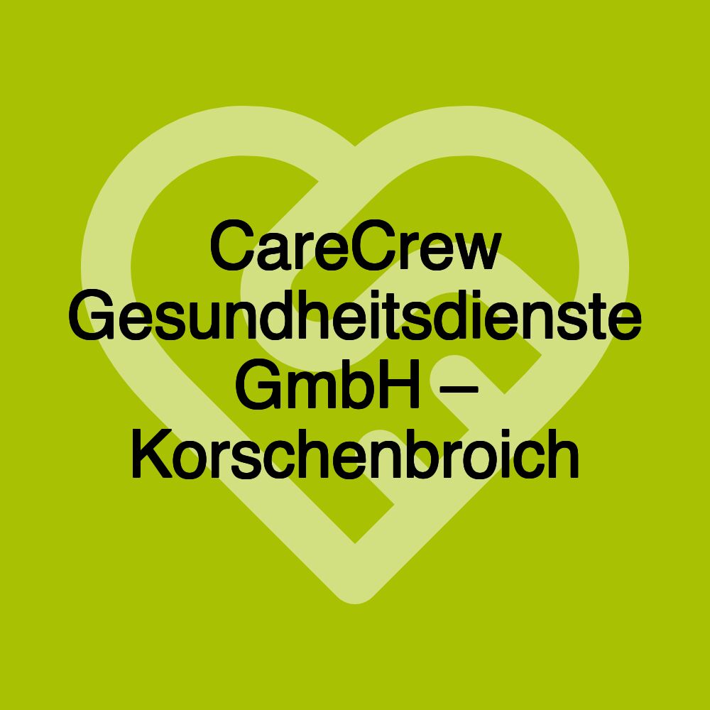 CareCrew Gesundheitsdienste GmbH – Korschenbroich