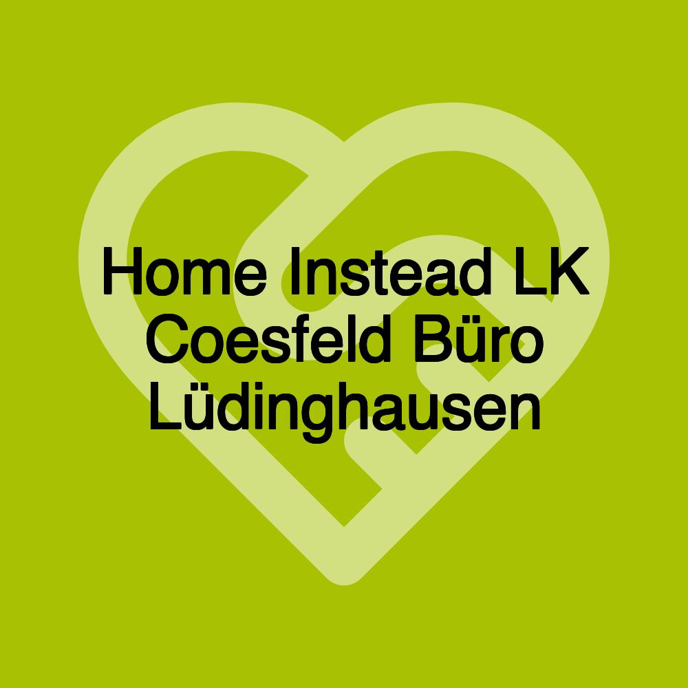 Home Instead LK Coesfeld Büro Lüdinghausen