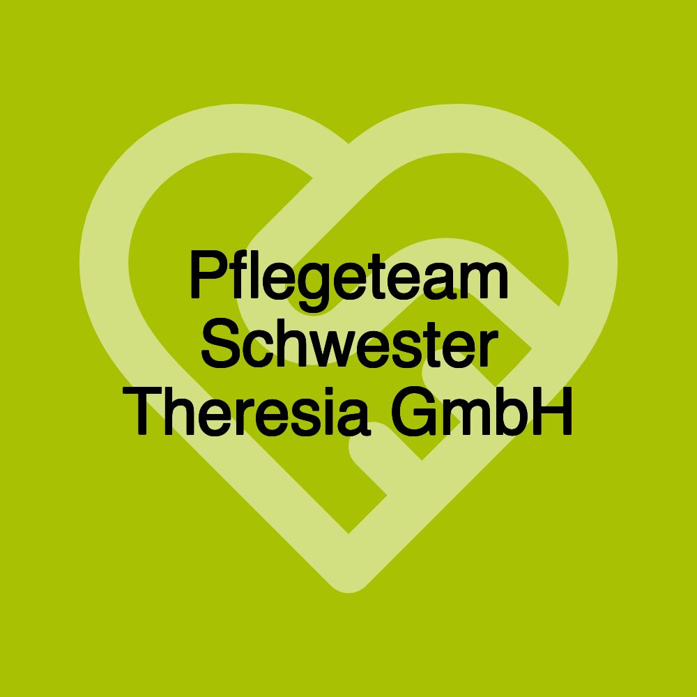 Pflegeteam Schwester Theresia GmbH