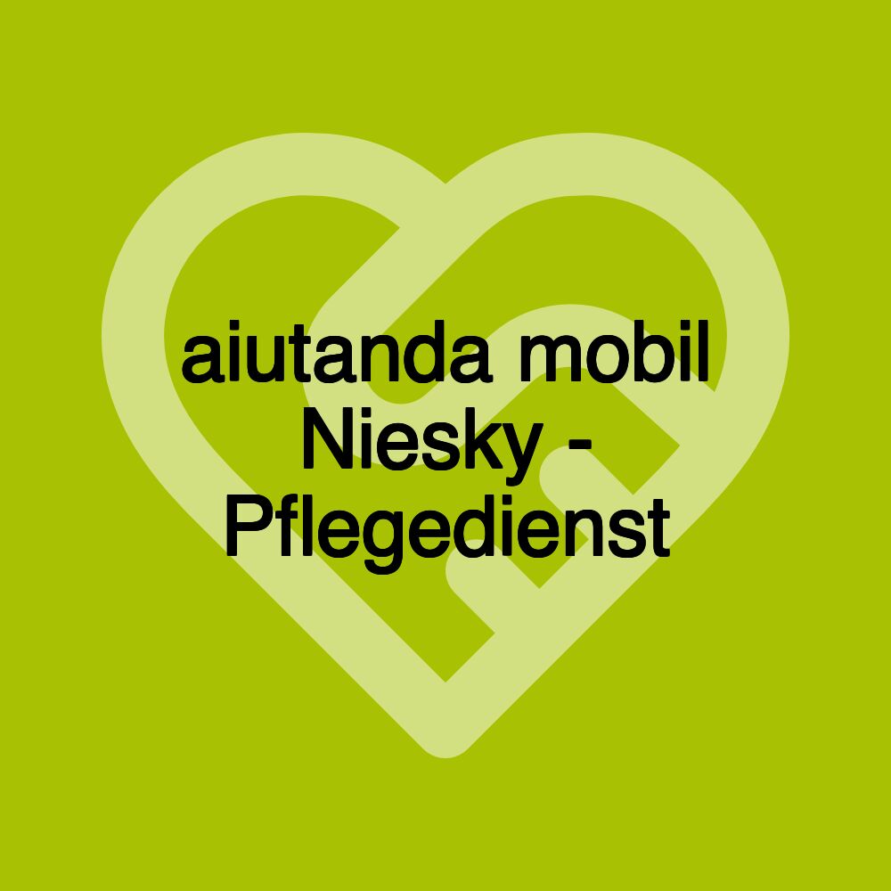 aiutanda mobil Niesky - Pflegedienst