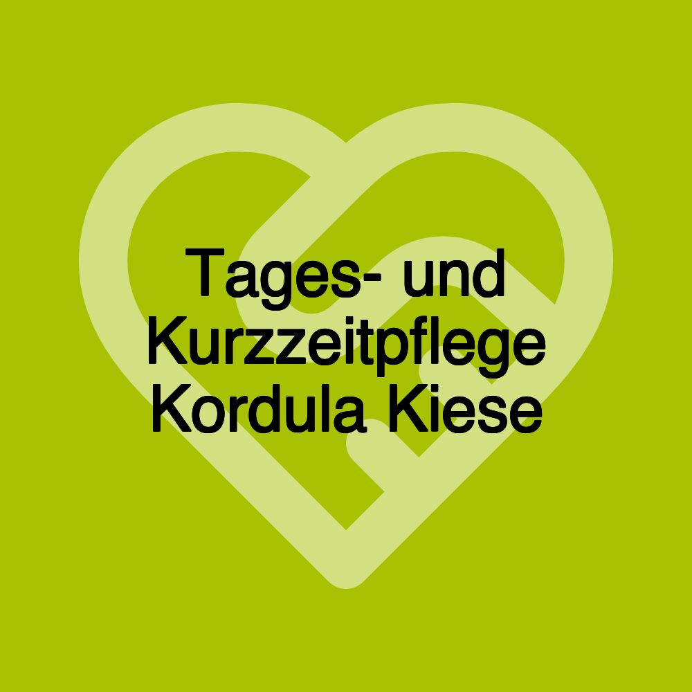 Tages- und Kurzzeitpflege Kordula Kiese