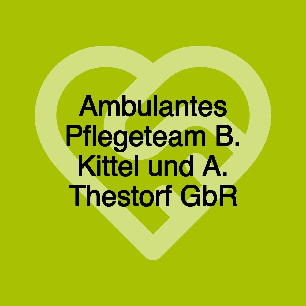 Ambulantes Pflegeteam B. Kittel und A. Thestorf GbR