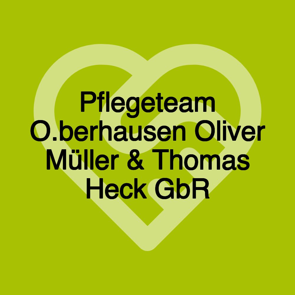 Pflegeteam O.berhausen Oliver Müller & Thomas Heck GbR