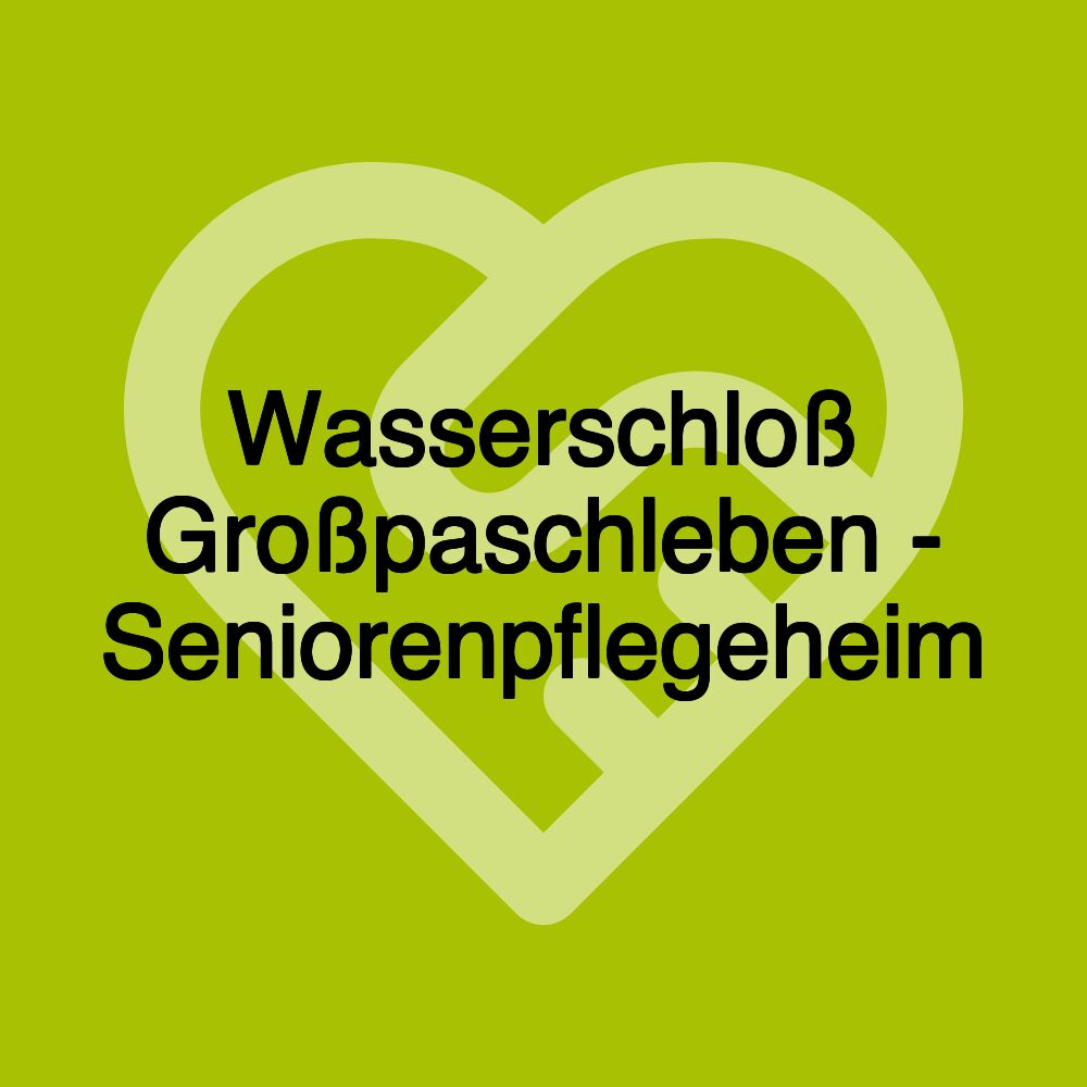 Wasserschloß Großpaschleben - Seniorenpflegeheim