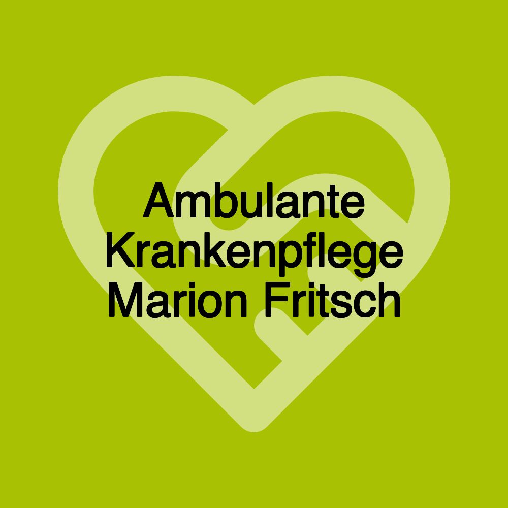 Ambulante Krankenpflege Marion Fritsch