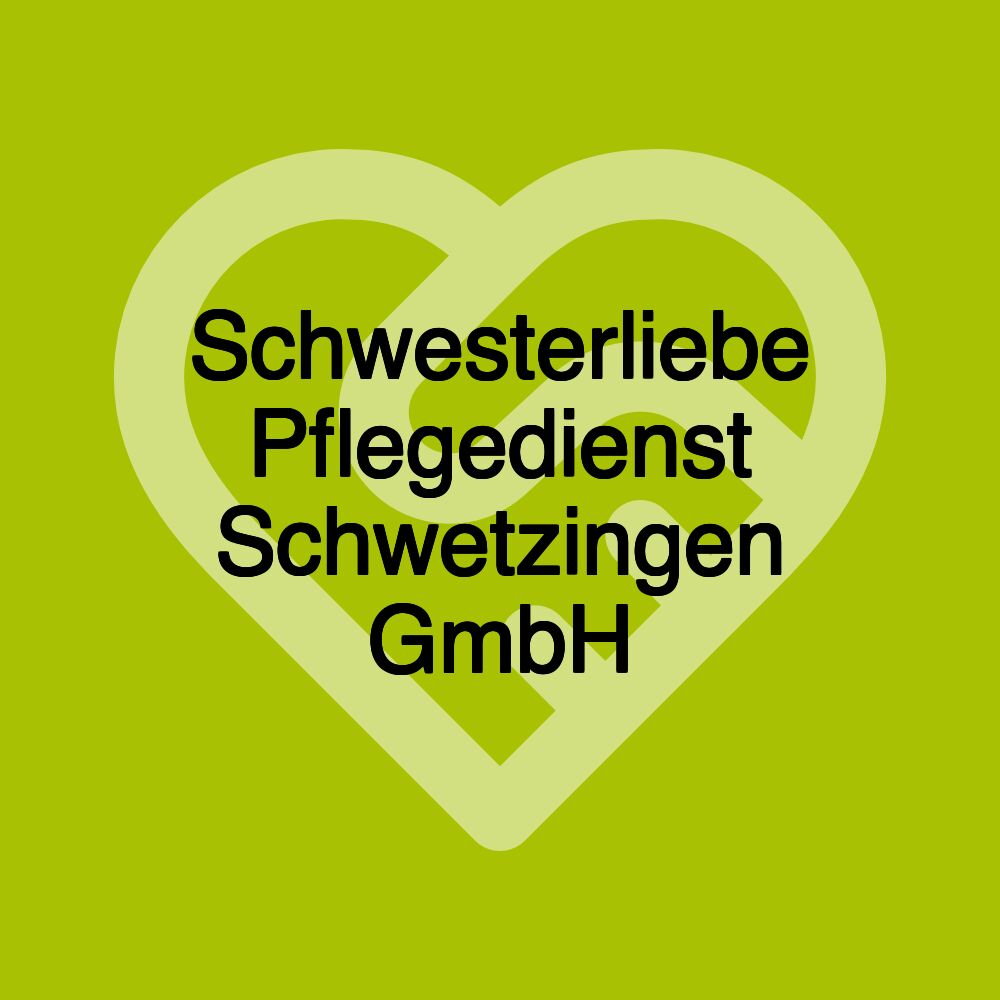 Schwesterliebe Pflegedienst Schwetzingen GmbH