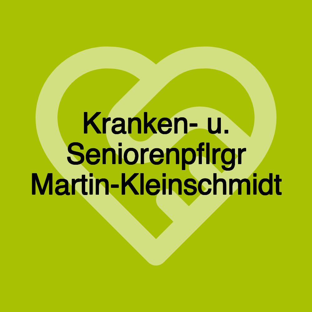 Kranken- u. Seniorenpflrgr Martin-Kleinschmidt