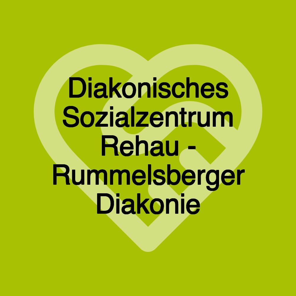 Diakonisches Sozialzentrum Rehau - Rummelsberger Diakonie